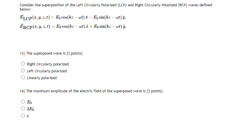 Solved Consider The Superposition Of The Left Circularly Chegg Com