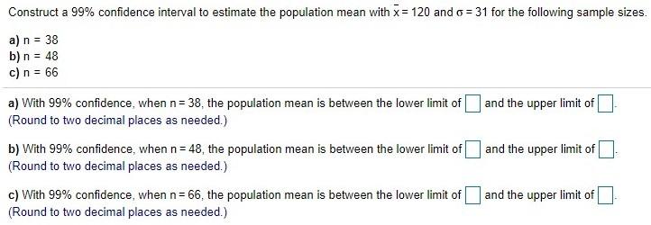 Solved Construct a 99% confidence interval to estimate the | Chegg.com
