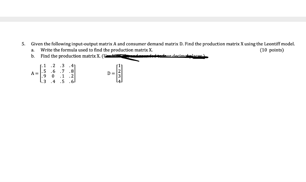 Solved 5. Given the following input-output matrix A and | Chegg.com