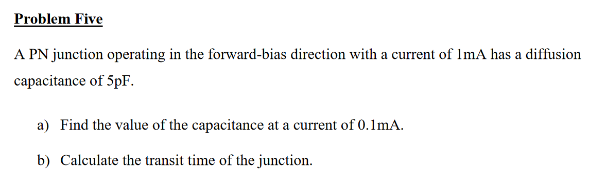 Solved Problem Five A PN junction operating in the | Chegg.com