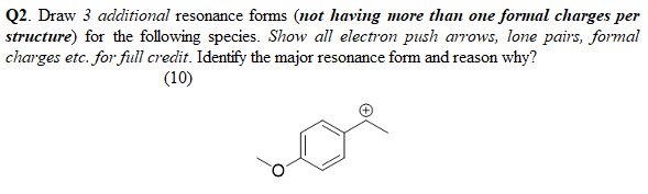 Solved Q2 Draw 3 Additional Resonance Forms Not Having