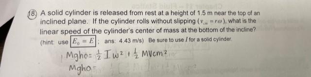 Solved 18. A solid cylinder is released from rest at a | Chegg.com