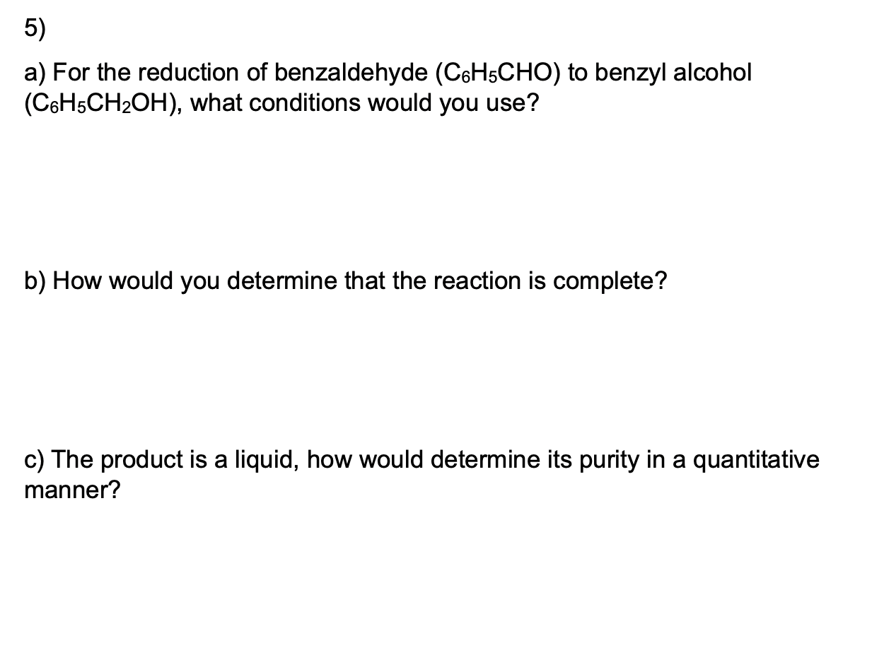 Solved 5 A For The Reduction Of Benzaldehyde C6h5cho To 2775