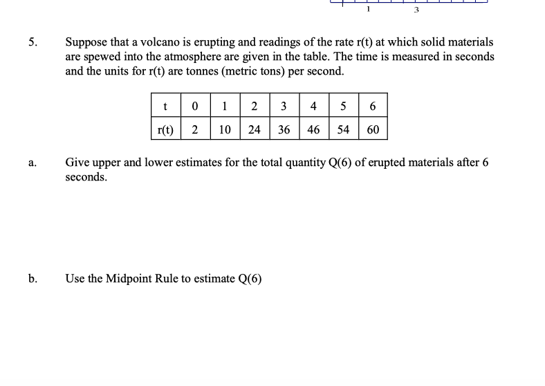 Solved 5. Suppose That A Volcano Is Erupting And Readings Of | Chegg.com