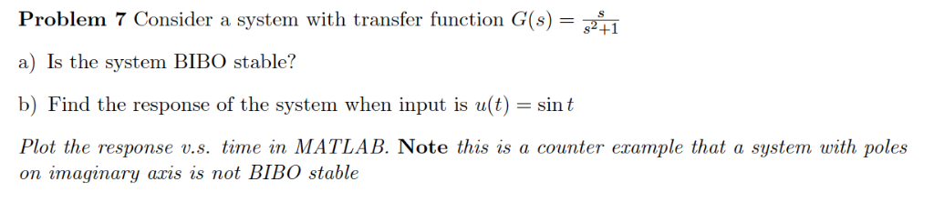 Solved Problem 7 Consider a system with transfer function | Chegg.com
