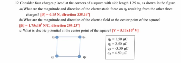 Solved 12 Consider Four Charges Placed At The Corners Of A 4474