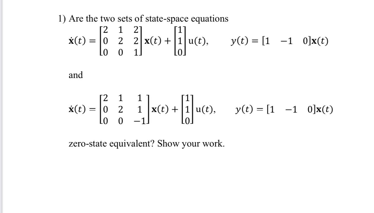 Solved 1) Are the two sets of state-space equations 12 1 2 | Chegg.com