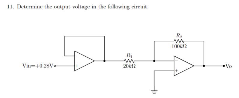 Solved 11. Determine the output voltage in the following | Chegg.com