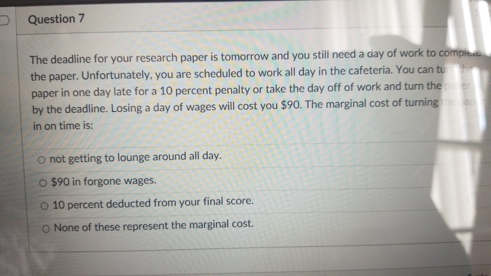 Solved Question 7 The Deadline For Your Research Paper Is