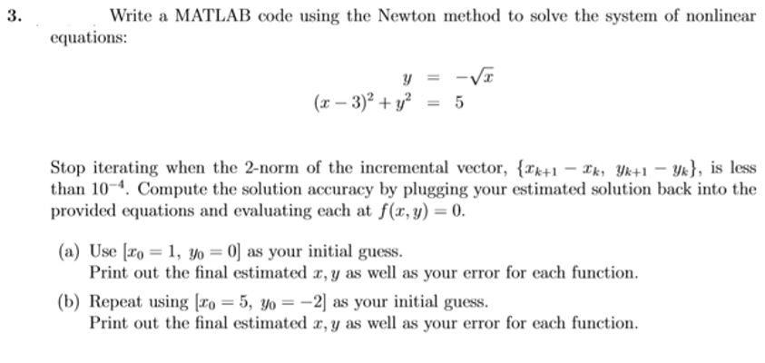 Solved 3. Write a MATLAB code using the Newton method to | Chegg.com