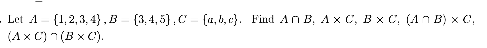 Solved = = 2 2 Let A = {1,2,3,4}, B = {3,4,5}, C = {a,b,c}. | Chegg.com