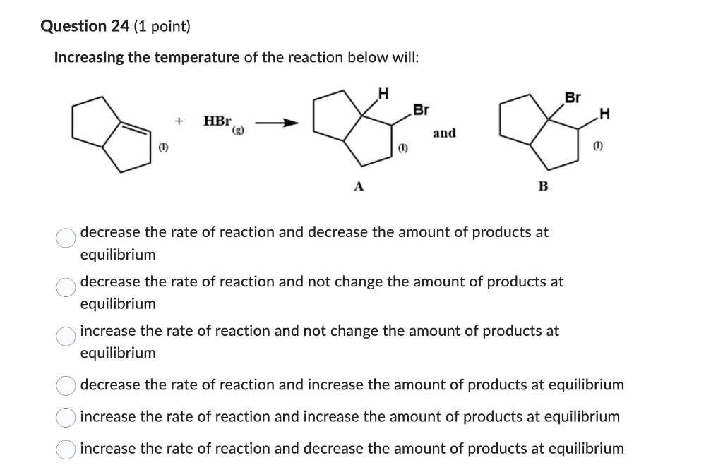 Solved Increasing the temperature of the reaction below | Chegg.com