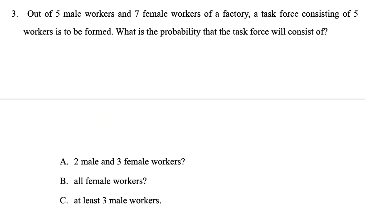 Solved Out of 5 male workers and 7 female workers of a | Chegg.com