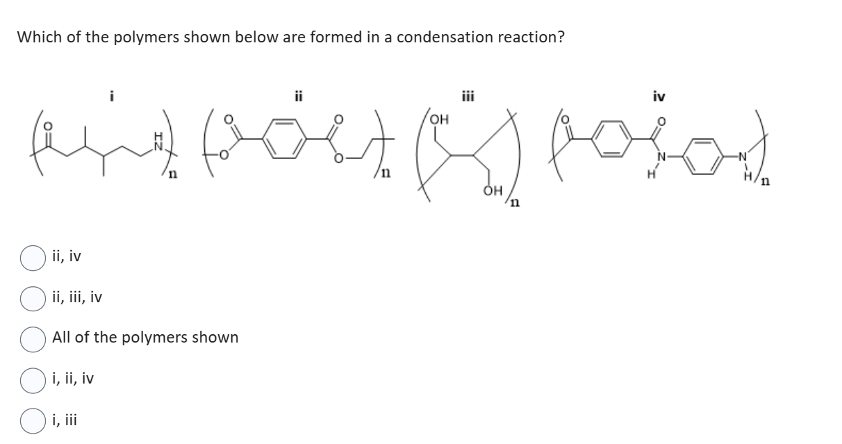 Solved Which of the polymers shown below are formed in a