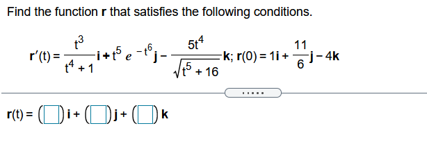 Solved Find the function r that satisfies the following | Chegg.com