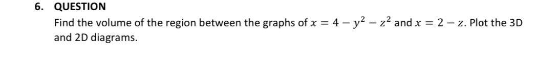 Solved 6. QUESTION Find the volume of the region between the | Chegg.com