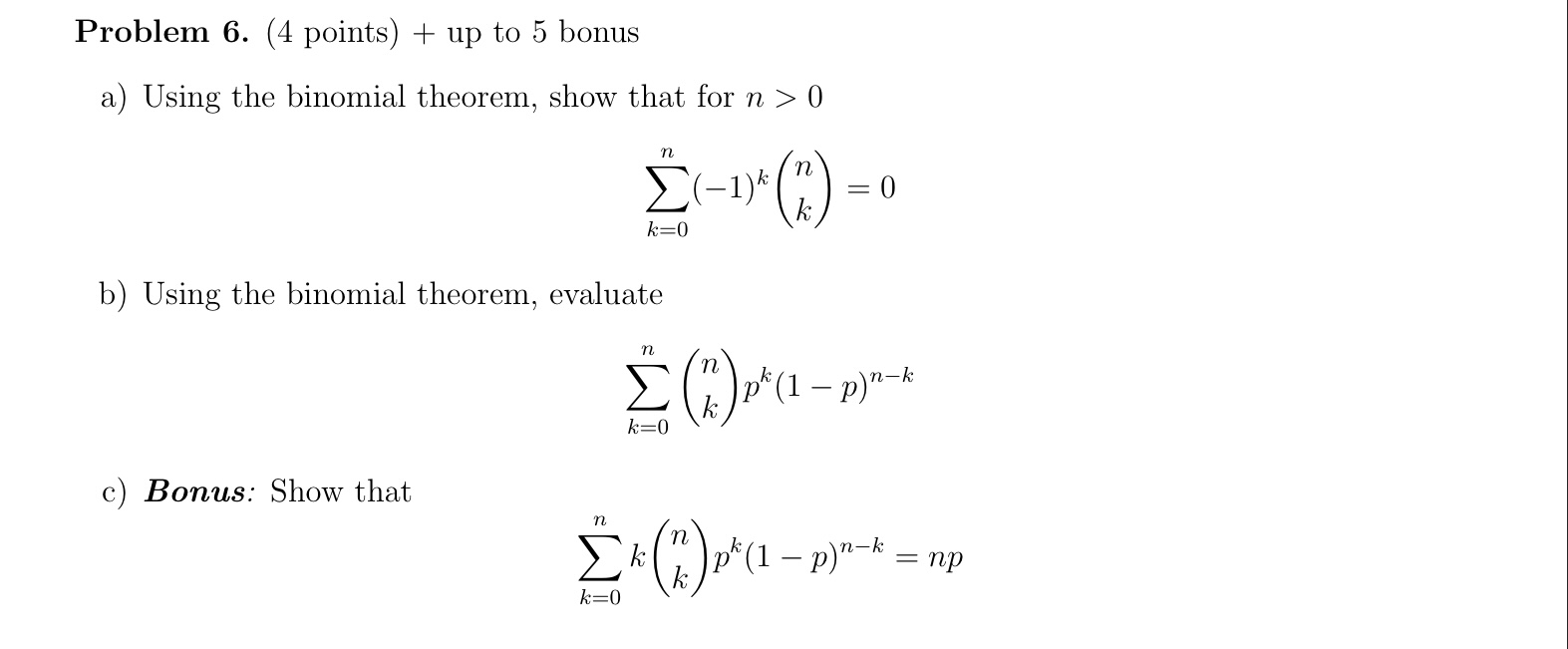 Solved a) Using the binomial theorem, show that for n>0