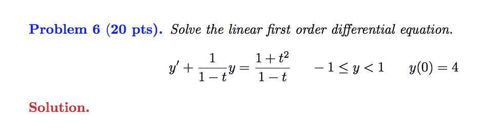 Solved Problem 6 (20 pts). Solve the linear first order | Chegg.com
