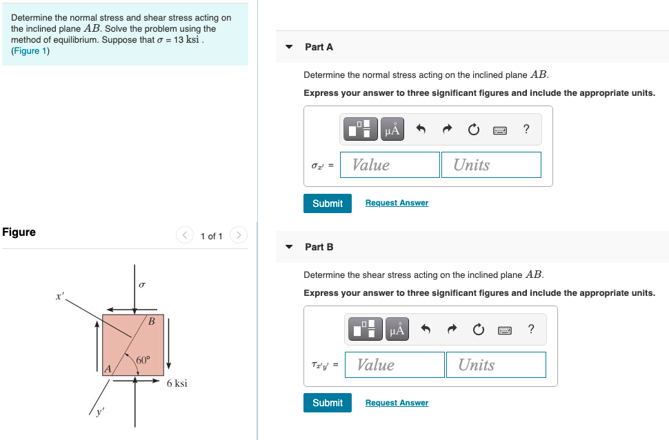 Solved Determine the normal stress and shear stress acting | Chegg.com