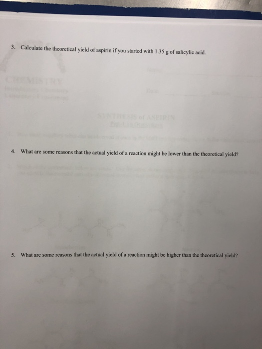 Solved 3. Calculate The Theoretical Yield Of Aspirin If Y&hellip;