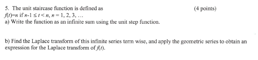 Solved (4 points) 5. The unit staircase function is defined | Chegg.com