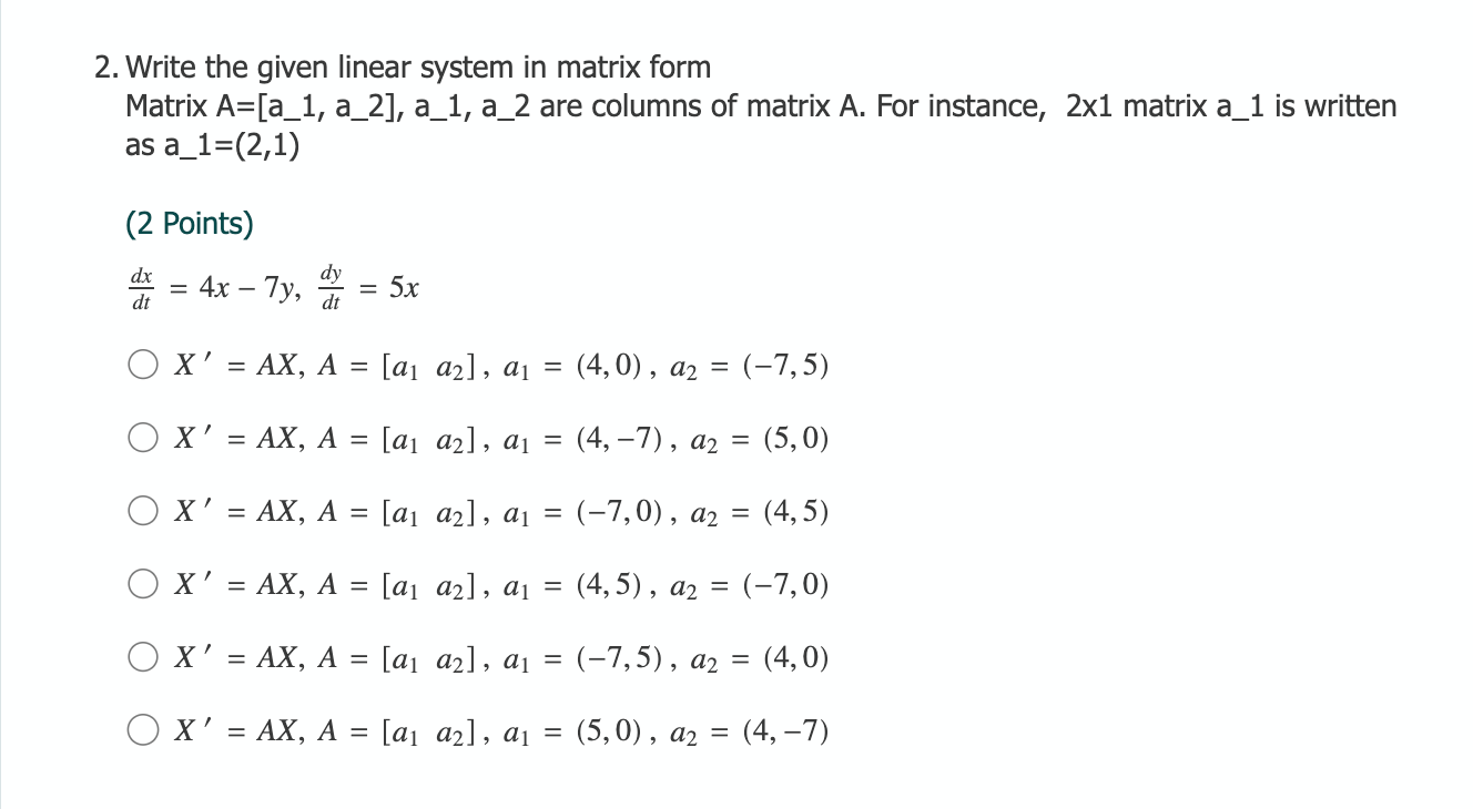 Solved 2. Write the given linear system in matrix form | Chegg.com