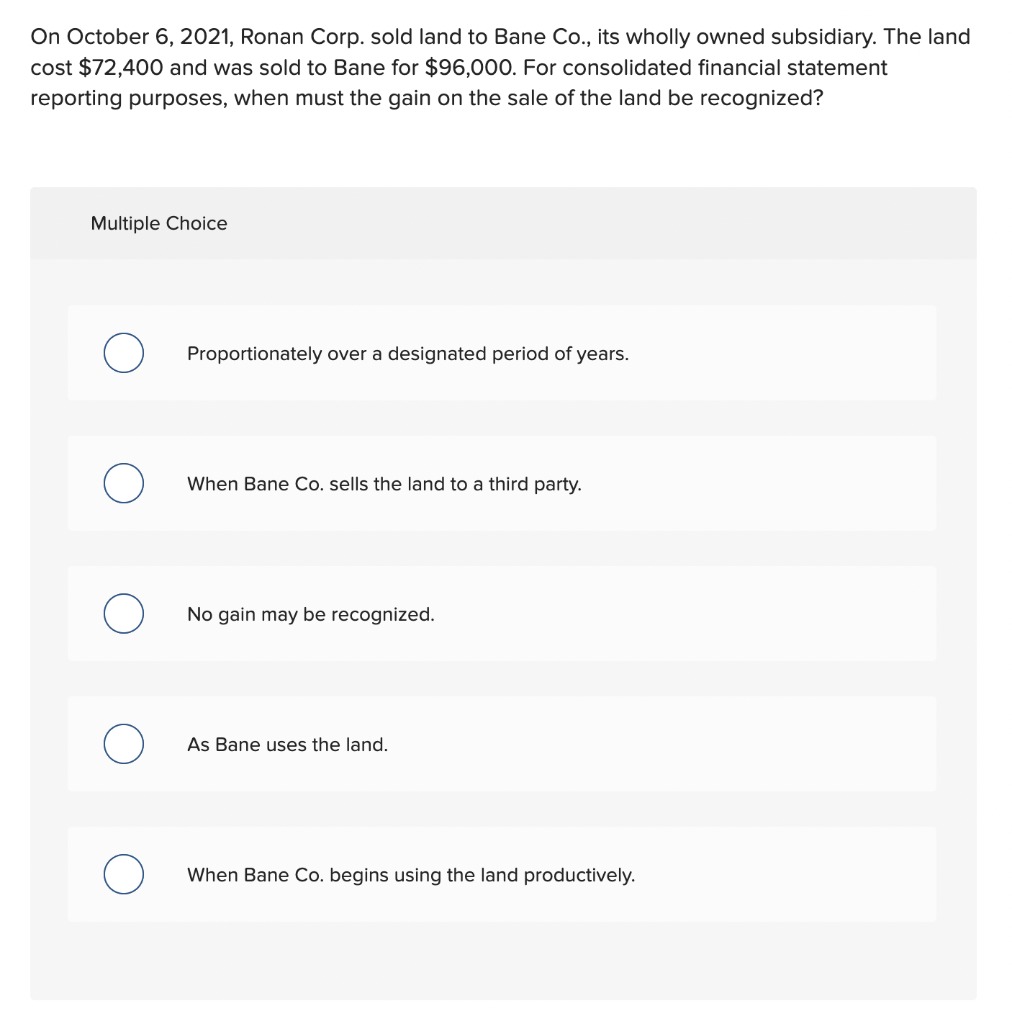 Solved On October 6, 2021, Ronan Corp. sold land to Bane