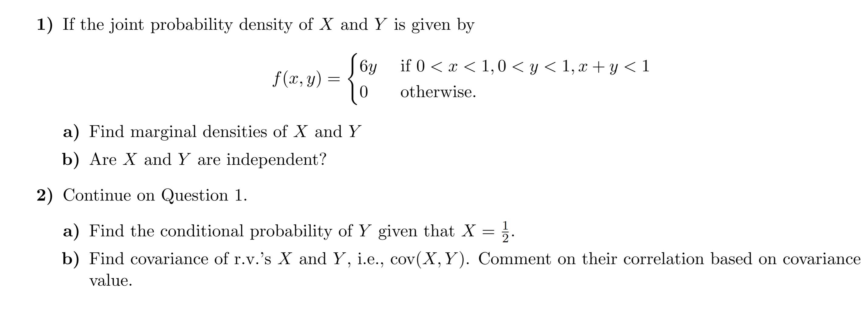 Solved 1) If the joint probability density of X and Y is | Chegg.com