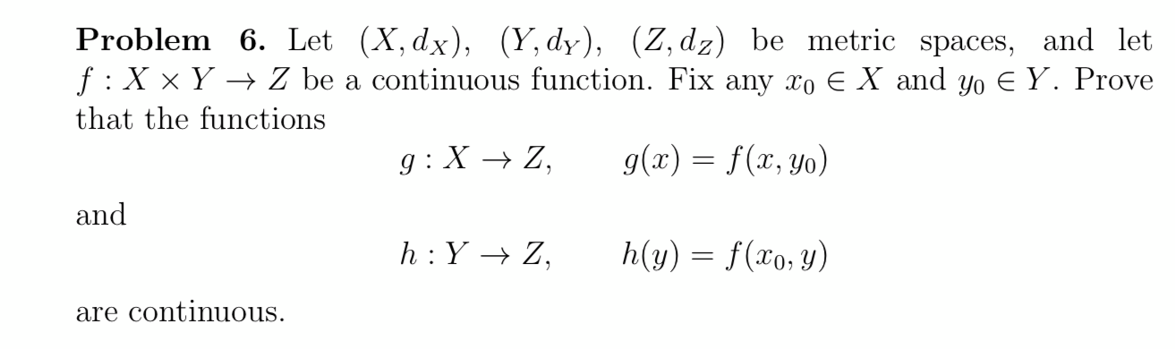 Solved Problem 6 Let X Dx Y Dy Z Dz Be Metric Spaces