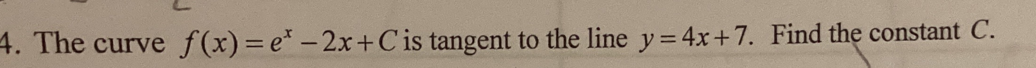 Solved The curve f(x)=ex-2x+C ﻿is tangent to the line | Chegg.com