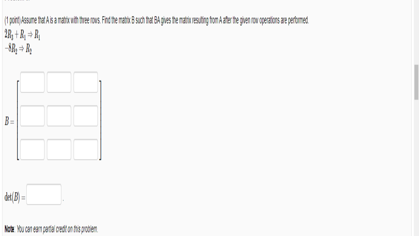 Solved (1 point) Assume that is a matrix with three rows. | Chegg.com