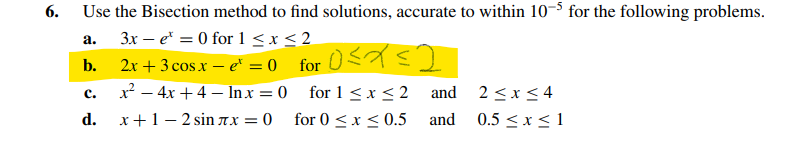 Solved 6. Use The Bisection Method To Find Solutions, | Chegg.com