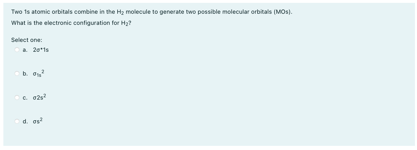 Solved Two 1s atomic orbitals combine in the H2 molecule to | Chegg.com