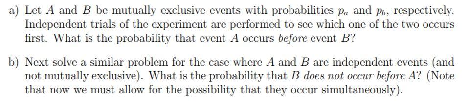 Solved a) Let A and B be mutually exclusive events with | Chegg.com