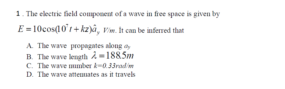 Solved 1 The Electric Field Component Of A Wave In Free Chegg Com