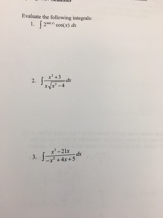 Solved Evaluate the following integrals: integral 2^sin(x) | Chegg.com