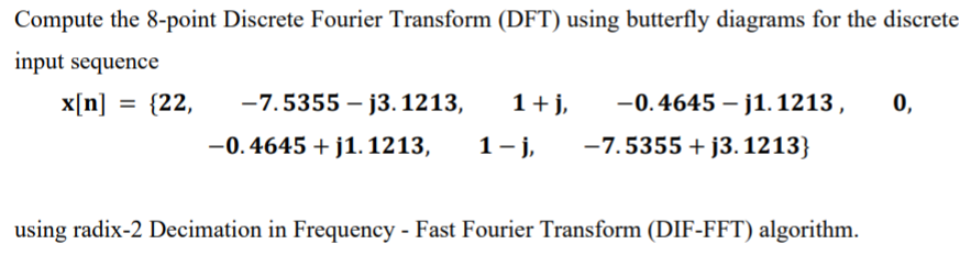 Solved Compute the 8-point Discrete Fourier Transform (DFT) | Chegg.com