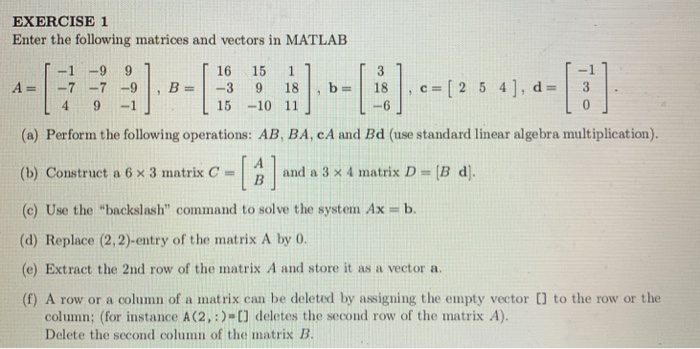 Solved EXERCISE 1 Enter the following matrices and vectors | Chegg.com
