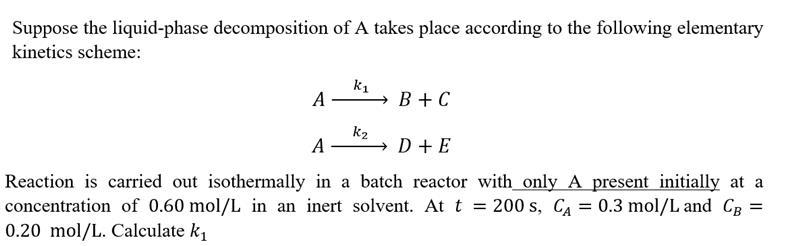 Solved Suppose the liquid-phase decomposition of A takes | Chegg.com