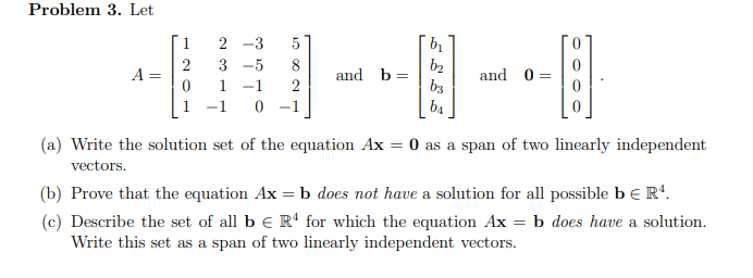 Solved Problem 3. Let А 1 2 0 1 2-3 5 3 - 5 8 1 - 1 2 -1 0-1 | Chegg.com