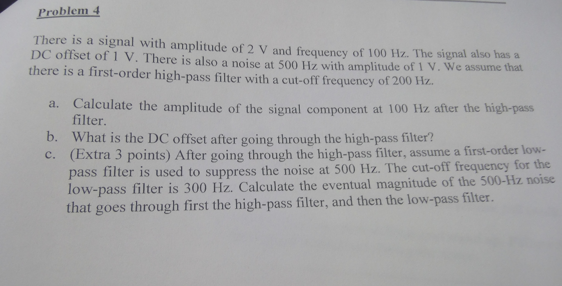 Solved Problem 4There is a signal with amplitude of 2V ﻿and | Chegg.com