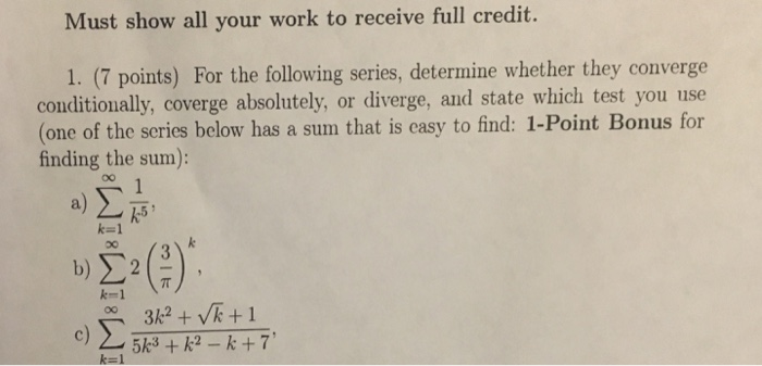 Solved Must show all your work to receive full credit. 1. (7 | Chegg.com