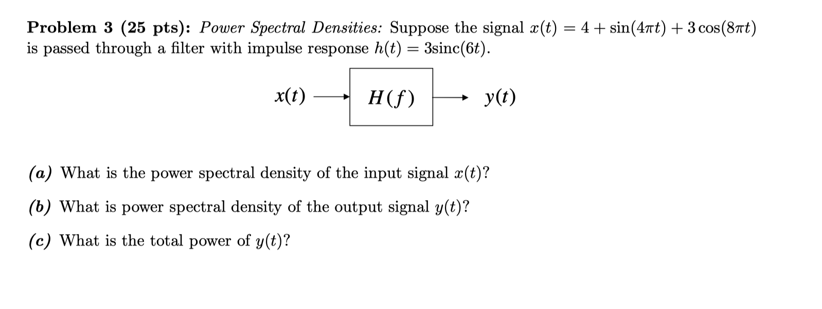 Solved Problem 3 (25 pts): Power Spectral Densities: Suppose | Chegg.com