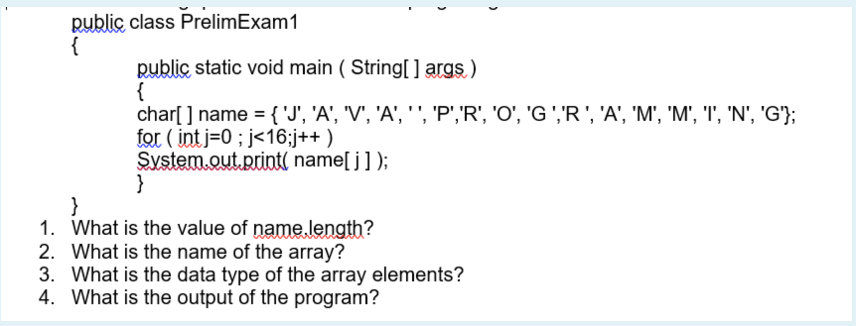 Solved Public Class Prelimexam1 Public Static Void Main Chegg Com