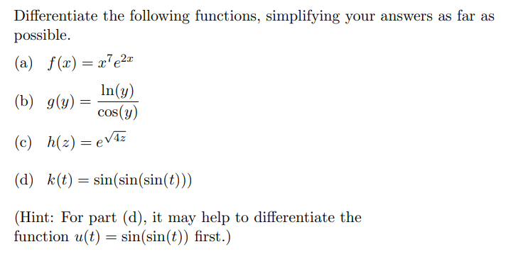 Solved Differentiate the following functions, simplifying | Chegg.com