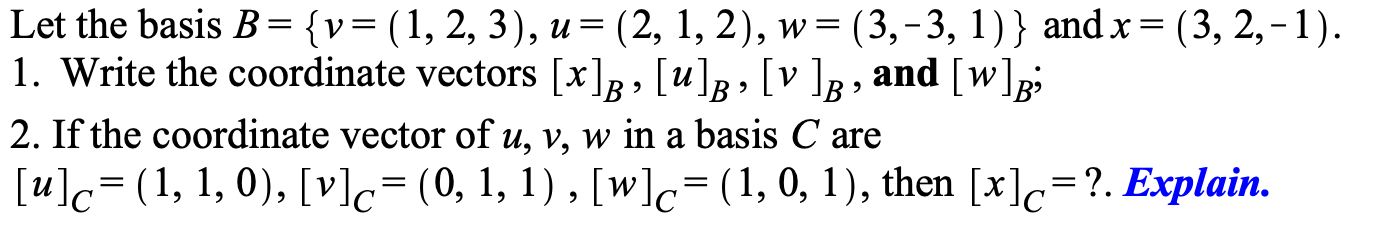 Solved = > B Let The Basis B= {v= (1, 2, 3), U=(2, 1, 2), | Chegg.com