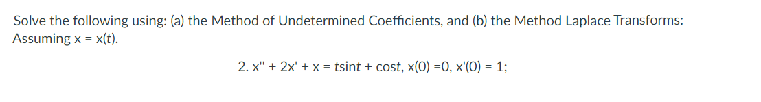 Solved Solve the following using: (a) the Method of | Chegg.com