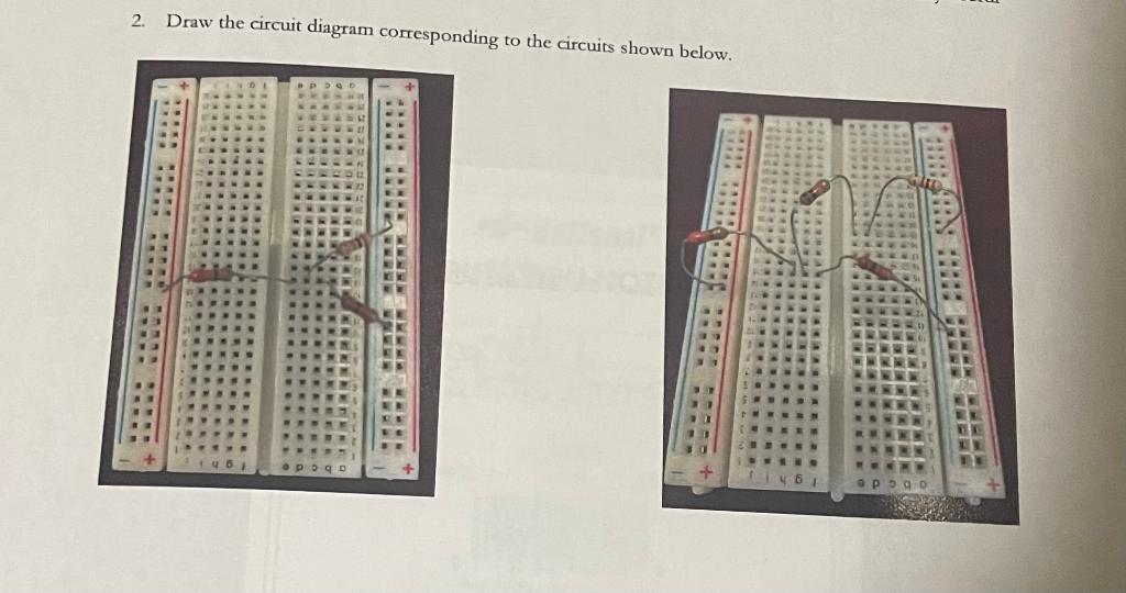 Solved 2. Draw The Circuit Diagram Corresponding To The | Chegg.com