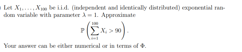 Solved Let X1,…,X100 be i.i.d. (independent and identically | Chegg.com