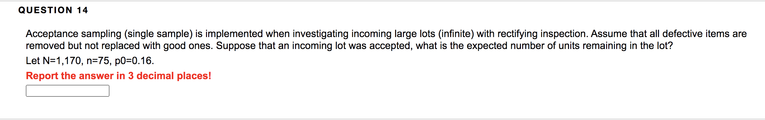 Solved QUESTION 14 Acceptance sampling (single sample) is | Chegg.com